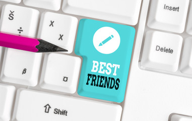 Word writing text Best Friends. Business photo showcasing A demonstrating you value above other...