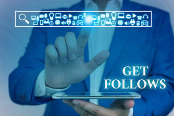 Word writing text Get Follows. Business photo showcasing demonstrating who imitates copies or takes as model ideal demonstrating Male human wear formal work suit presenting presentation using smart