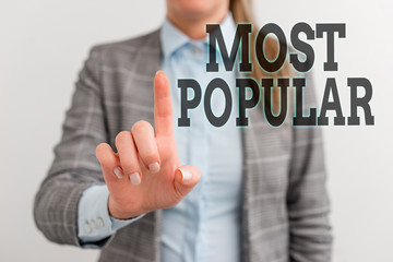 Word writing text Most Popular. Business photo showcasing Liked Followed Enjoyed by majority of the showing in a society Digital business concept with business woman