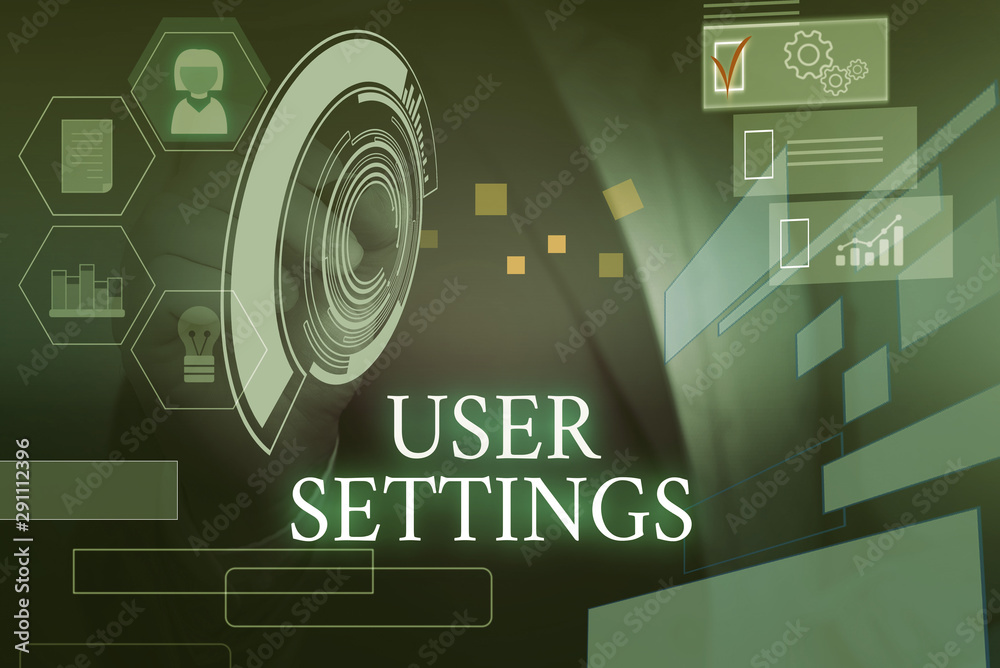 Poster writing note showing user settings. business concept for configuration of appearance operating syste