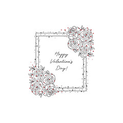 Hand Drawn Happy Valentine's Day Card. Congratulations Card with Roses Frame.