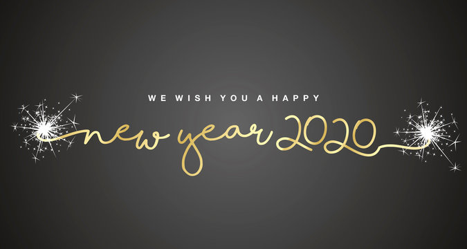 We wish you Happy New Year 2020 handwritten text tipography sparkle firework gold white black background