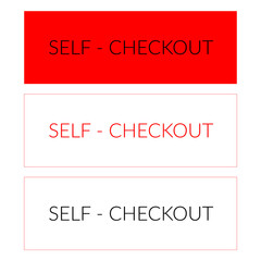 set of tree signs self checkout In red color.