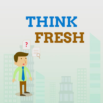 Writing note showing Think Fresh. Business concept for Thinking on natural ingredients Positive good environment Young Male Businessman Worker Searching Problem Solution