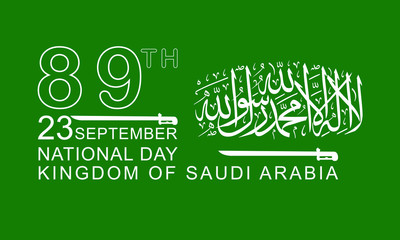 Translation: Kingdom of Saudi Arabia; Saudi National Day. 89. 23rd September. Vector Illustration. Eps 10.