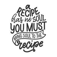 Vector card with hand drawn unique typography design element for greeting cards, decoration, prints and posters. Handwritten lettering quote about food and cooking.