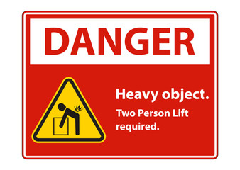 Heavy Object,Two Person Lift Required Sign Isolate On White Background