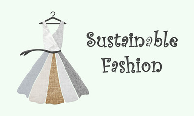 Illustration of dress made up of sustainable textiles, wool, silk, organic cotton, linen and hemp. With Sustainable Fashion text. Sustainable fashion and conscious consumerism concept