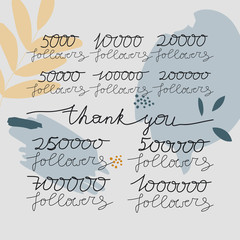 Modern collection of numbers for Thanks followers design.Thank you followers congratulation card. Vector illustration for Social Networks. Web user or blogger celebrates a large number of subscribers.