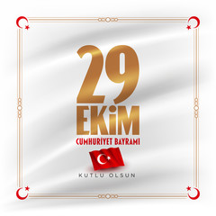 29 Ekim Cumhuriyet Bayrami - October 29 Republic Day Turkey