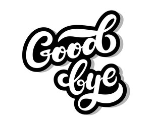 Goodbye. Hand drawn lettering with background. Vector illustration