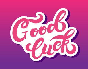 Obraz premium Good luck. Fortune poster, banner, logo. Hand drawn lettering with background. Vector illustration