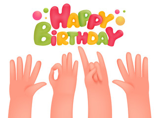 Cartoon gesturing 3d hands. Happy birthday card