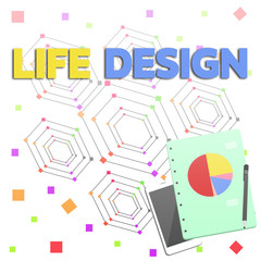 Word writing text Life Design. Business photo showcasing balance how you live between work family and entertaining Layout Smartphone Off Ballpoint Pen RingBound Notepad Business Pie Chart