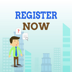 Writing note showing Register Now. Business concept for Name in an Official List Enlist to be a Member Sign up Young Male Businessman Worker Searching Problem Solution
