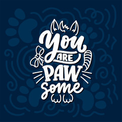 Funny lettering quote about cats for print in hand drawn style. Creative typography slogan design for posters. Cartoon vector illustration.