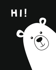 Hi bear, postcard, poster, print. Black and white vector illustration.