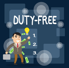 Writing note showing Duty Free. Business concept for Store or establisbhement that sells imported products witout tax Successful Businessman Generating Idea or Finding Solution