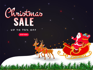 Christmas Sale banner or poster design with 75% discount offer and illustration of santa claus riding reindeer sleigh on snowy background.