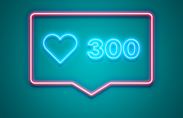  neon baner with i love it symbol for social networks. 300 i love it. social media 