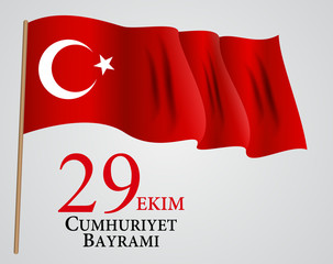 29 Ekim Cumhuriyet Bayraminiz. Translation: 29 october Republic Day Turkey. Vector Illustration