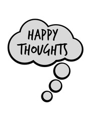 happy thoughts denkblase design lächeln gesicht logo only gedanken denken text stimmung positive einstellung gute laune spaß freude mutig munter glücklich party schön liebe cool
