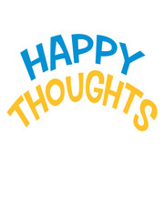 happy thoughts bunt gebogen design logo only gedanken denken text stimmung positive einstellung gute laune spaß freude mutig munter glücklich party schön liebe cool