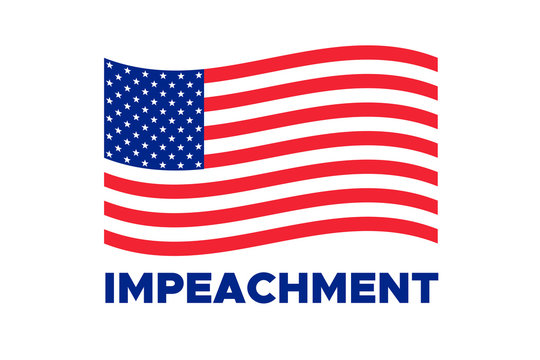 American flag to impeachment inquiry procedure. State symbol of the USA for official events. Headline for a political article news of the day. Star-striped flag and Impeachment word composition