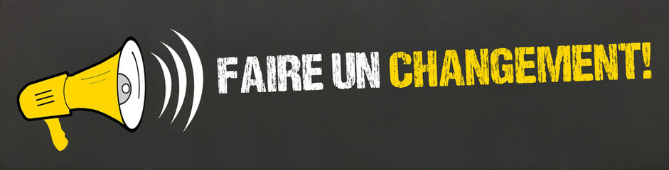 Faire un changement! 