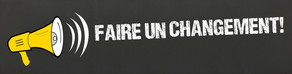 Faire un changement! 