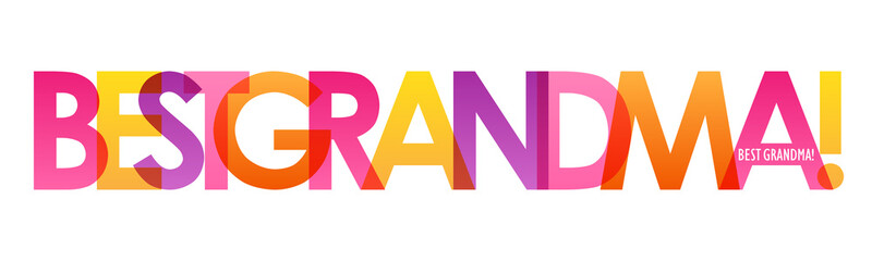 BEST GRANDMA! colorful vector typography banner