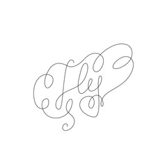 Fly inscription continuous line drawing, hand lettering small tattoo, print for clothes, emblem or logo design, one single line on a white background, isolated vector illustration.