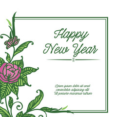 Design rose pink floral frame, for poster happy new year. Vector