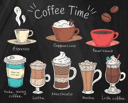 Coffee time. Beautiful illustration of types of coffee. Espresso, cappuccino,   americano, takeaway, latte, mocha, irish coffee on chalkboard background