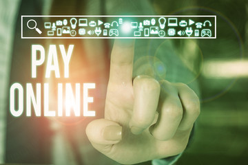 Conceptual hand writing showing Pay Online. Concept meaning buy products or service using credit card on any website Woman wear work suit presenting presentation smart device