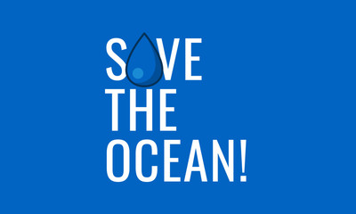 Save The Ocean Typography Poster with Water Drop
