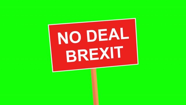 NO DEAL BREXIT placard animated on green background. Simply replace the green screen with your own content. Brexit crisis concept. 4k