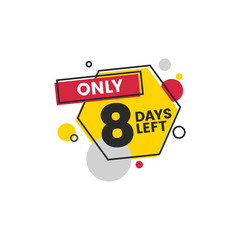 Only 8 days left - eight days to go on sale or promotion