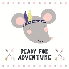 Hand drawn vector illustration of a cute tribal mouse in headband with feathers, with quote Ready for adventure. Isolated on white background. Scandinavian style flat design. Concept for kids print.