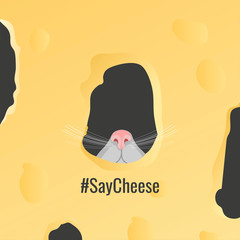 Funny "#SayCheese" card with cheese and mouse. Vector illustration for banner, poster, card, postcard, calendar, cover.