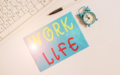Writing note showing Work Life. Business concept for An everyday task to ern money to sustain needs...