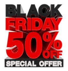 BLACK FRIDAY SALE 50 % OFF SPECIAL OFFER word on white background illustration 3D rendering