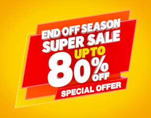 END OFF SEASON SUPER SALE UP TO 80 % SPECIAL OFFER illustration 3D rendering