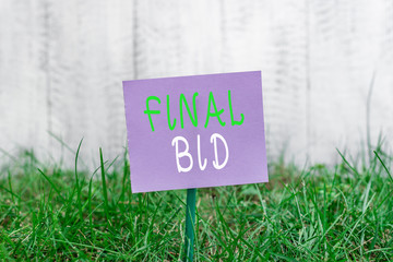 Writing note showing Final Bid. Business concept for The decided cost of an item which is usualy...