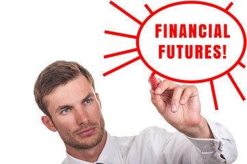 Text on image with businessman: FINANCIAL FUTURES! For your design.