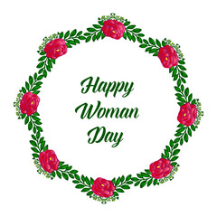 Poster or banner happy woman day, with abstract red rose flower frame. Vector