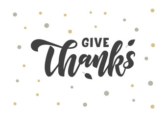 Give thanks hand drawn lettering