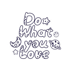 Advertising poster inscription do what you love.