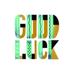 Good Luck lettering typography. Hand drawn inspirational quotation, motivational quote. Vector illustration. Template for greeting card, poster, logo, badge, icon, banner, tag