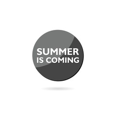Summer is coming button 